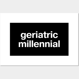 geriatric millennial Posters and Art